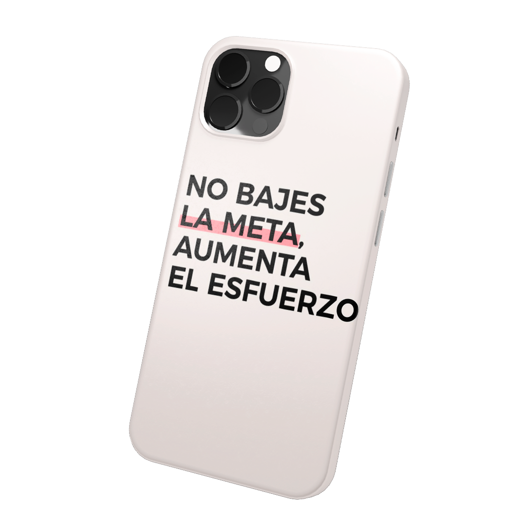 NO BAJES LA META, AUMENTA EL ESFUERZO
